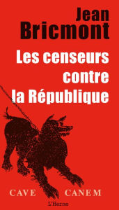 Title: Les censeurs contre la République, Author: Jean Bricmont