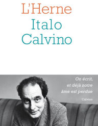 Title: Cahier de L'Herne n°144 : Italo Calvino, Author: Italo Calvino