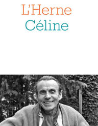 Title: Cahier de L'Herne n°3 et 5 : Céline, Author: Michel Beaujour