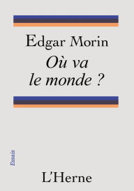 Title: Où va le monde ?, Author: Edgar Morin