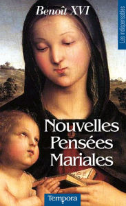 Title: Nouvelles Pensées Mariales, Author: Benoît XVI