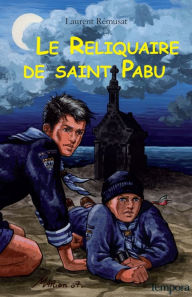 Title: Le reliquaire de saint Pabu, Author: Laurent Remusat