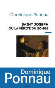Title: Saint Joseph ou la vérité du songe: S, Author: Dominique Ponnau