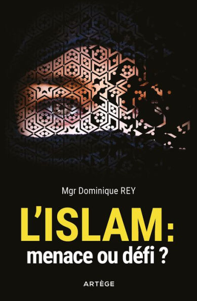 L'Islam : menace ou défi ?