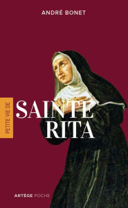 Title: Petite vie de sainte Rita, Author: André Bonet