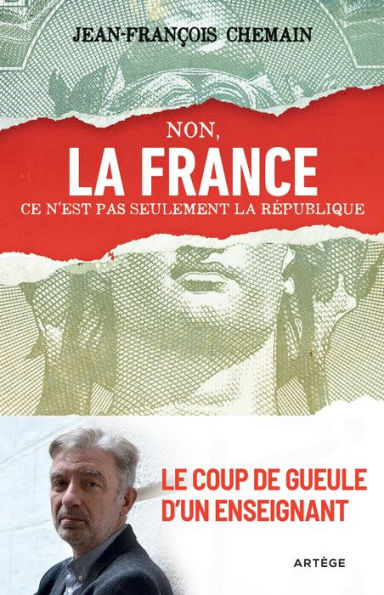 Non, la France ce n'est pas seulement la République !: Le coup de gueule d'un enseignant