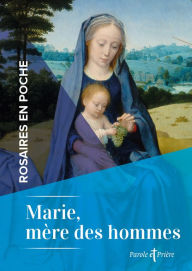 Title: Rosaires en poche - Marie, mère des hommes, Author: Cédric Chanot