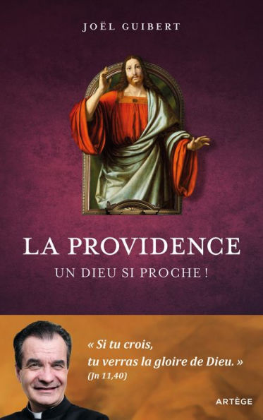 La Providence: Un Dieu si proche !