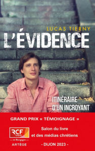 Title: L'évidence: Itinéraire d'un incroyant converti, Author: Lucas Tierny