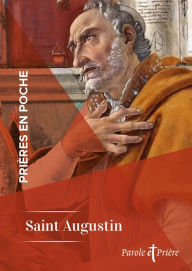 Title: Prières en poche - Saint Augustin, Author: Saint Augustine