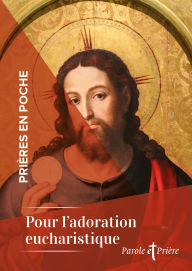 Title: Prières en poche - Pour l'adoration eucharistique, Author: Artège Editions