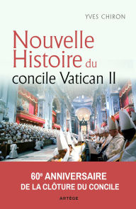 Title: Nouvelle histoire du concile Vatican II: 1959-1965, Author: Yves Chiron