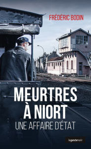 Title: Meurtres à Niort: Une affaire d'état, Author: Frédéric Bodin