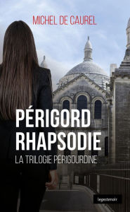 Title: Périgord Rhapsodie: Polar, Author: Michel de Caurel
