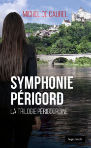 Title: Symphonie Périgord: Polar, Author: Michel de Caurel