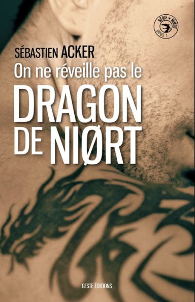 Se?rie Niørt - Tome 1: On ne réveille pas le dragon de Niort