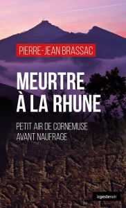 Title: Meurtre à la Rhune: Petit air de cornemuse avant naufrage, Author: Pierre-Jean Brassac