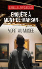 Enquête à Mont-de-Marsan: Mort au musée