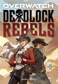 Title: Overwatch - Deadlock Rebels (ePub), Author: Lindsay Ely