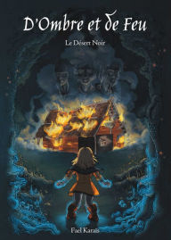 Title: D'Ombre et de Feu, Author: Fael Karaïs