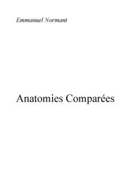 Title: Anatomies Comparees, Author: Emmanuel Normant