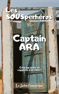 Title: Captain Ara, Author: Stéphane Rougeot