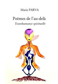 Title: Poèmes de l'au-delà, Author: Maria PARVA