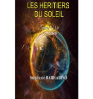 Title: LES HERITIERS DU SOLEIL, Author: Stéphanie BARRABINO