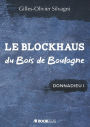 LE BLOCKHAUS DU BOIS DE BOULOGNE