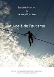 Title: Au-delà de l'autisme, Author: Audrey Roncière