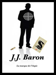 Title: La marque de l'Aspic, Author: J.J. Baron