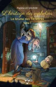 Title: L'héritage des orphelins, Author: Patricia LE SAUSSE