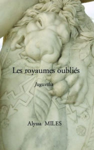 Title: Les royaumes oubliés, Author: Alyssa MILES