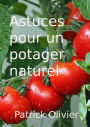 Astuces pour un Potager Naturel