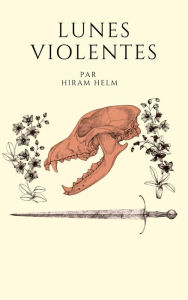 Title: Lunes violentes, Author: Hiram Helm