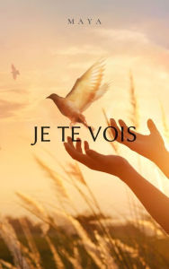 Title: Je te vois, Author: Maya