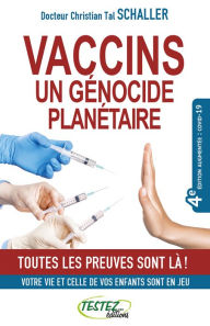 Title: Vaccins, un génocide planétaire? - 4e édition, Author: Tal Schaller