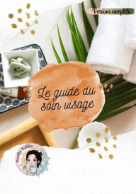 Title: Le guide du soin visage, Author: Elodie MARE
