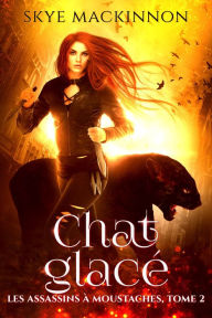 Title: Chat glacé, Author: Skye MacKinnon