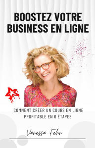Title: Boostez votre Business en Ligne, Author: Vanessa Fehr