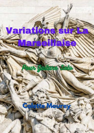 Title: Variations sur La Marseillaise, Author: Colette Mourey