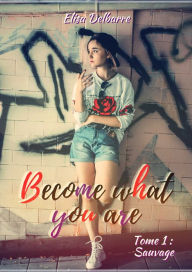 Title: Become What You Are, Author: Elisa Delbarre