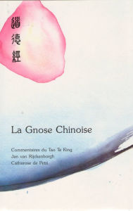 Title: La Gnose Chinoise, Author: Jan van Rijckenborgh