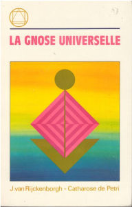 Title: La Gnose Universelle, Author: Jan van Rijckenborgh