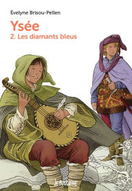 Title: Les diamants bleus - Ysée T2, Author: Évelyne BRISOU-PELLEN