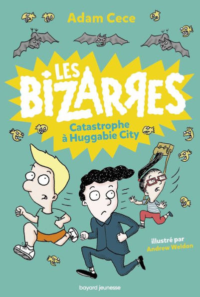 Les bizarres, Tome 01: Catastrophe à Huggabie City