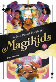 Title: Magikids, Tome 02: Magikids 2, Author: Neil Patrick Harris