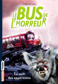 Title: Le bus de l'horreur, Tome 02: La nuit des apparitions, Author: Paul Van Loon