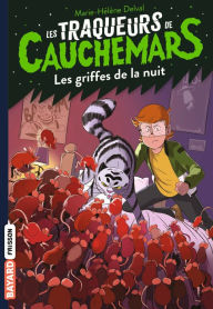 Title: Les traqueurs de cauchemars, Tome 06: Les griffes de la nuit, Author: Marie-Hélène DELVAL