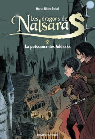 Title: Les dragons de Nalsara compilation, Tome 05: La puissance des Addraks, Author: Marie-Hélène DELVAL